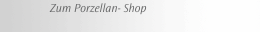 Zum Porzellan- Shop